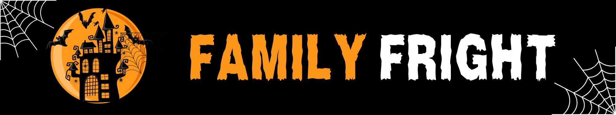 Banner with spooky house and a the words Family Fright